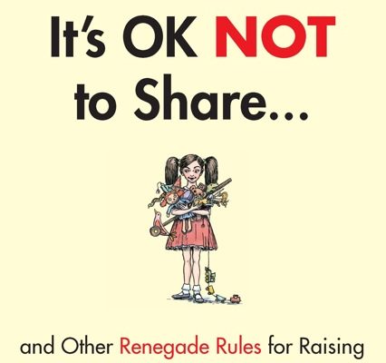 It's OK not to share. Really? Yep, really. A new book explains why.