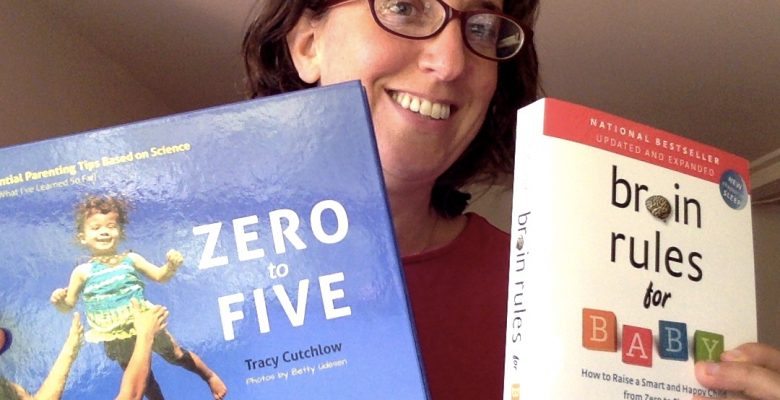 Zero to Five and Brain Rules for Baby, two excellent books
