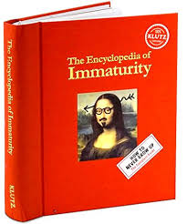The Encyclopedia of Immaturity is a perfect present for anyone at any age! | Jennifer Margulis, Ph.D.